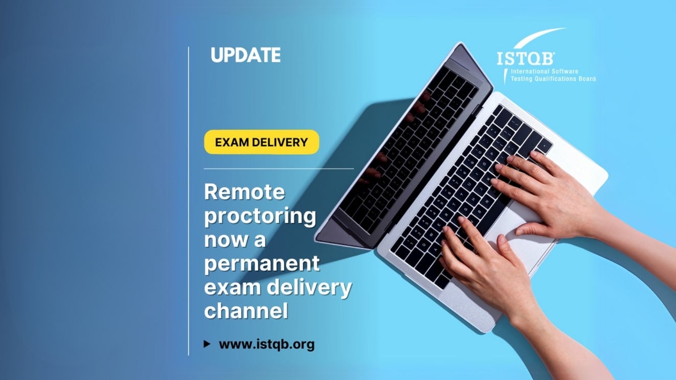 Remote Proctor Exams now a permanent delivery option for the ISTQB ...