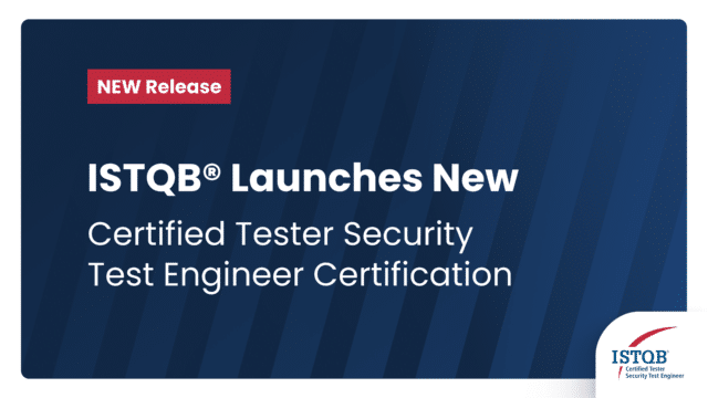 ISTQB® Launched New Certified Tester Security Test Engineer ...
